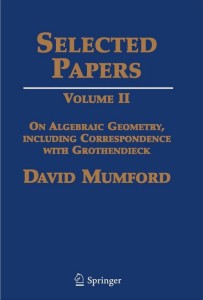 Selected Papers On Algebraic Geometry, Including Correspondence with Grothendieck